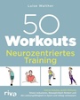 Bild: 50 Workouts - Neurozentriertes Training - Riva