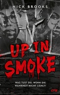 Cover: Up in Smoke - Was tust du, wenn die Wahrheit nicht z&auml;hlt? - ONE
