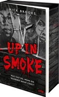 Cover: Up in Smoke - Was tust du, wenn die Wahrheit nicht z&auml;hlt? - ONE