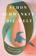 Cover: Schon schwankte die Welt - Eichborn