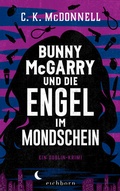Cover: Bunny McGarry und die Engel im Mondschein - Eichborn
