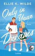 Cover: Only in Your Dreams - L&uuml;bbe