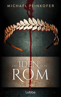 Enlarge image Cover: Die Iden von Rom - Lübbe