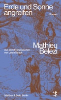 Cover: Erde und Sonne angreifen - Matthes & Seitz Berlin