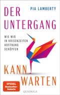 Cover: Der Untergang kann warten - Quadriga