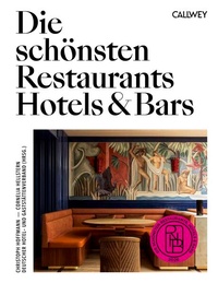 Bild vergrößern Bild: Die schönsten Restaurants, Hotels & Bars 2026 - Callwey