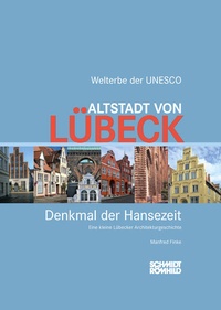Bild: Altstadt von Lübeck - Denkmal der Hansezeit - Schmidt-Römhild