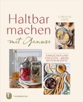 Cover: Haltbarmachen mit Genuss - Jan Thorbecke Verlag