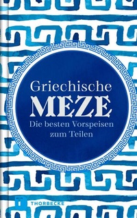 Enlarge image Cover: Griechische Meze - Jan Thorbecke Verlag