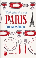 Cover: Bistrok&uuml;che aus Paris - Jan Thorbecke Verlag