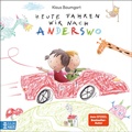 Cover: Heute fahren wir nach Anderswo - Baumhaus