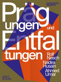 Bild: Prägungen und Entfaltungen - SHIFT BOOKS