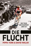 Cover: Die Flucht: Die Tour, der Radprofi und ich - Covadonga Verlag