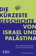 Cover: Die k&uuml;rzeste Geschichte von Israel und Pal&auml;stina - FinanzBuch Verlag