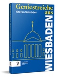 Cover: Geniestreiche aus Wiesbaden - Frankfurter Allgemeine Buch
