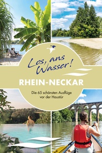 Enlarge image Cover: Los, ans Wasser! Rhein-Neckar - Thomas Kettler Verlag