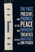 Cover: The Past, Present, and Promise of the Peace and Friendship Treaties - McGill-Queen's University Press