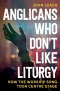 Cover: Anglicans Who Don't Like Liturgy - SCM Press
