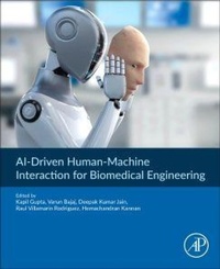 Enlarge image Cover: AI-Driven Human-Machine Interaction for Biomedical Engineering - Academic Press