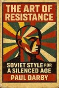 Cover: The Art of Resistance - Paul Darby