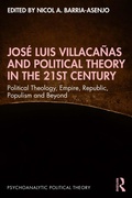 Cover: Jose Luis Villacanas and Political Theory in the 21st Century - Routledge