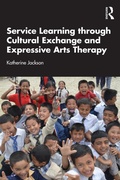 Cover: Service Learning through Cultural Exchange and Expressive Arts Therapy - Routledge