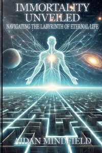 Enlarge image Cover: Immortality Unveiled - Lulu.com