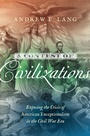 Cover: A Contest of Civilizations - The University of North Carolina Press