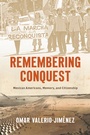 Cover: Remembering Conquest - The University of North Carolina Press