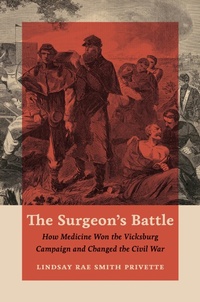 Abbildung von: The Surgeon's Battle - The University of North Carolina Press
