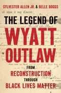 Abbildung von: The Legend of Wyatt Outlaw - The University of North Carolina Press