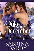 Cover: A Duke By December (A Year Without A Duke, #5) - Sabrina Darby