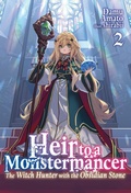 Cover: Heir to a Monstermancer: Volume 2 - J-Novel Club