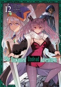 Cover: The Unwanted Undead Adventurer (Manga) Volume 12 - J-Novel Club