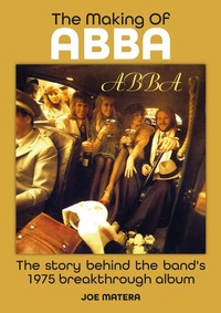 Enlarge image Cover: The Making Of ABBA - Sonicbond Publishing