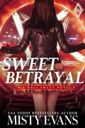 Cover: Sweet Betrayal, Kali Sweet Urban Fantasy Series, Book 6 - Beach Path Publishing, LLC