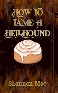 Cover: How to Tame a Hellhound - Shannon Mae