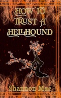 Cover: How to Trust a Hellhound - Shannon Mae