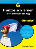 Cover: Franz&ouml;sisch lernen in 15 Minuten am Tag f&uuml;r Dummies - Wiley-VCH