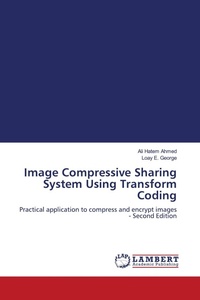 Enlarge image Cover: Image Compressive Sharing System Using Transform Coding - LAP Lambert Academic Publishing