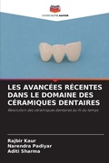 Cover: Les Avancees Recentes Dans Le Domaine Des Ceramiques Dentaires - Editions Notre Savoir
