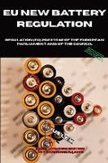 Bild: EU New Battery Regulation: Regulation (EU) 2023/1542 of the European Parliament and of the Council - Ius Lex