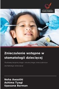 Cover: Znieczulenie wstepne w stomatologii dzieciecej - Wydawnictwo Nasza Wiedza