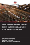Cover: Conception d'Un Filtre de Sapin Numerique A l'Aide d'Un Processeur DSP - Editions Notre Savoir