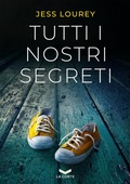 Cover: Tutti i nostri segreti - La Corte Editore