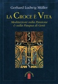 Cover: La croce &egrave; vita. Meditazioni sulla Passione & sulla Pasqua di Ges&ugrave; - Ares