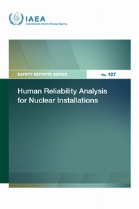 Enlarge image Cover: Human Reliability Analysis for Nuclear Installations - IAEA