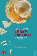 Cover: Amor y violencia - Fondo de Cultura Econ&oacute;mica Argentina