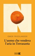 Cover: L'uomo che vendeva l'aria in Terrasanta - NN Editore