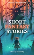 Cover: Short Fantasy Stories - Shacklebound Books